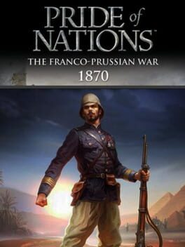 Pride of Nations: The Franco-Prussian War 1870