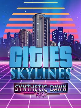 Cities: Skylines - Synthetic Dawn Radio Game Cover Artwork