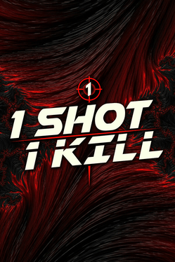 1 Shot 1 Kill