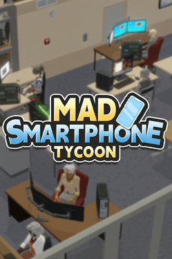 Mad Smartphone Tycoon