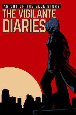 The Vigilante Diaries