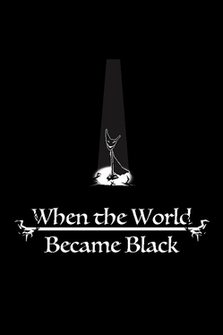 When The World Became Black