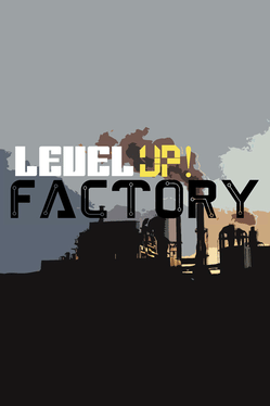 Level Up! Factory