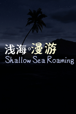 Shallow Sea Roaming