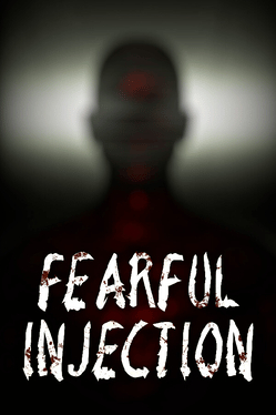 Fearful Injection