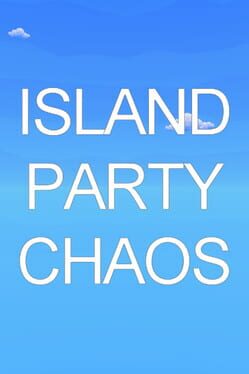 Island Party Chaos