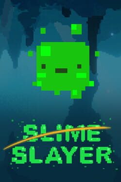 Slime Slayer