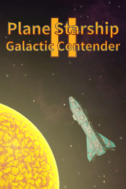 Plane Starship2: Galactic Contender