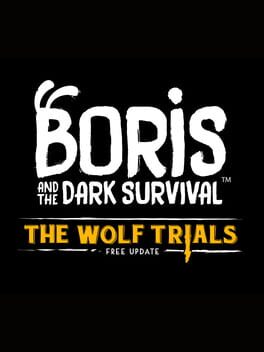 Boris and the Dark Survival: The Wolf Trials