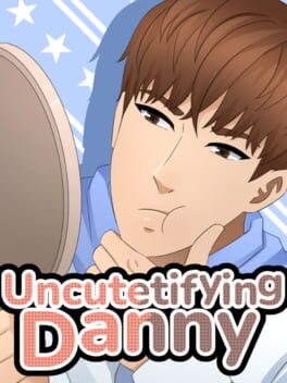 Uncutetifying Danny
