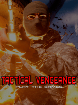 Tactical Vengeance: Play The Games