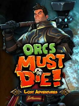 Orcs Must Die!: Lost Adventures