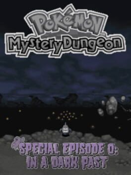 Pokémon Mystery Dungeon: Special Episode 0 - In A Dark Past