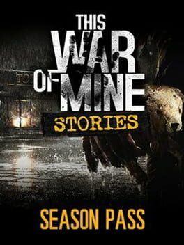 This War of Mine: Stories - Season Pass Game Cover Artwork