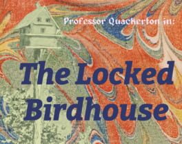 Professor Quackerton in: The Locked Birdhouse