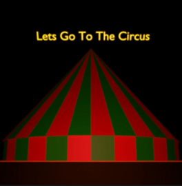 Let's Go To The Circus