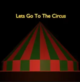Let's Go To The Circus