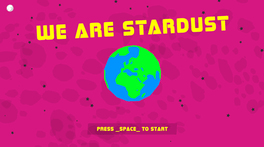 We Are Stardust