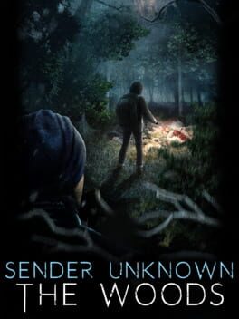 Sender Unknown: The Woods