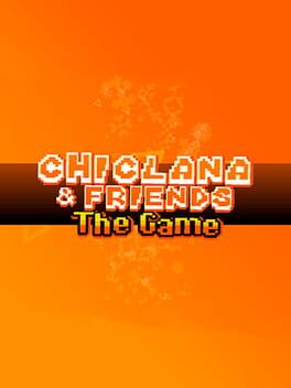 Chiclana & Friends: The Game