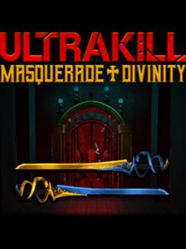 ULTRAKILL: Masquerade Divinity