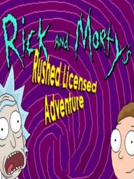 Rick and Morty's Rushed Licensed Adventure