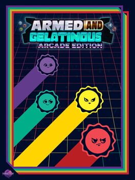 Armed and Gelatinous: Arcade Edition