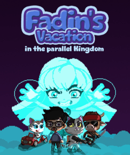 Fadin's Vacation in the Parallel Kingdom