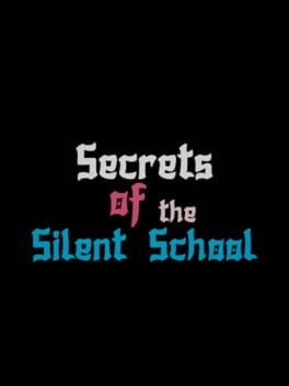 Secrets of the Silent School