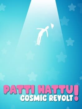 Patti Hattu!: Cosmic Revolt