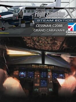 Microsoft Flight Simulator X: Steam Edition - Cessna C208B Grand Caravan