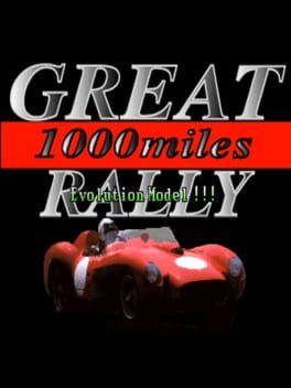 Great 1000 Miles Rally: Evolution Model!!!