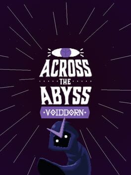 Across the Abyss: Voidborn
