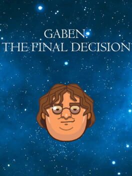 GabeN: The Final Decision