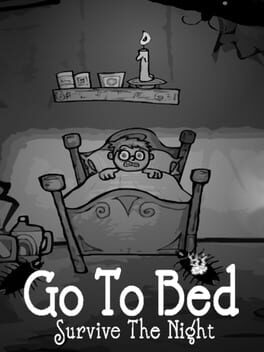 Go to Bed: Survive the Night