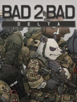 Bad 2 Bad: Delta