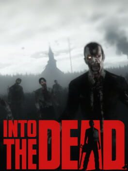 Into the Dead