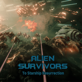 Alien Survivors: To Starship Resurrection