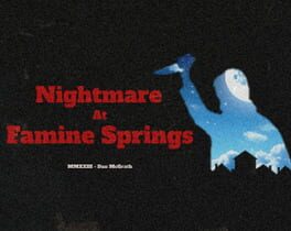 Nightmare at Famine Springs