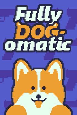 Fully Dogomatic