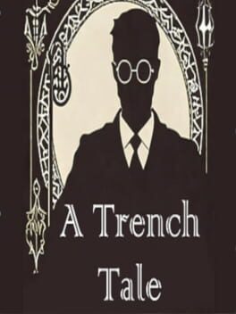 A Trench Tale