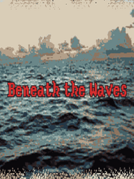 Beneath the Waves