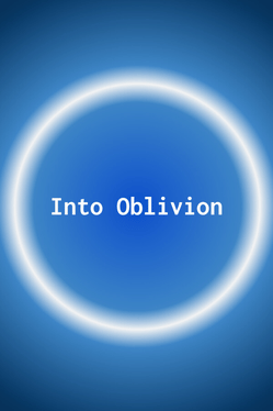 Into Oblivion