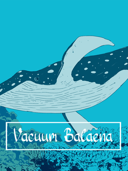 Vacuum Balaena