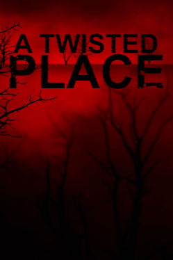 A Twisted Place