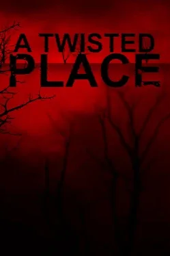 A Twisted Place