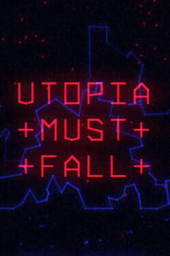 Utopia Must Fall