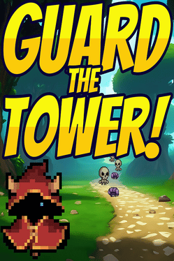 Guard the Tower!