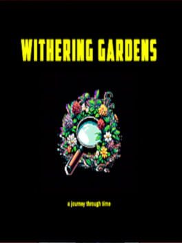Withering Gardens