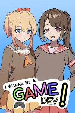 I Wanna Be A Game Dev!